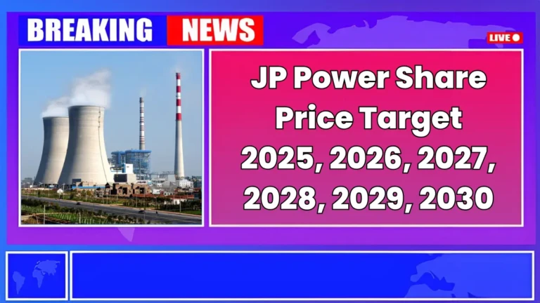 JP Power Share Price Target 2025 to 2030 – Expert Analysis & Forecast