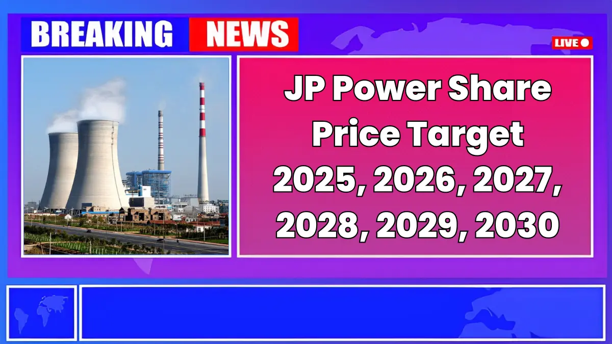 JP Power Share Price Target 2025 to 2030 – Expert Analysis & Forecast