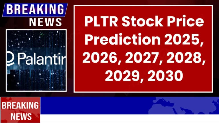 Palantir Technologies (PLTR) Stock Forecast and Price Prediction 2025 to 2030