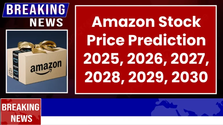 Amazon Stock Forecast and Price Prediction 2025 to 2030