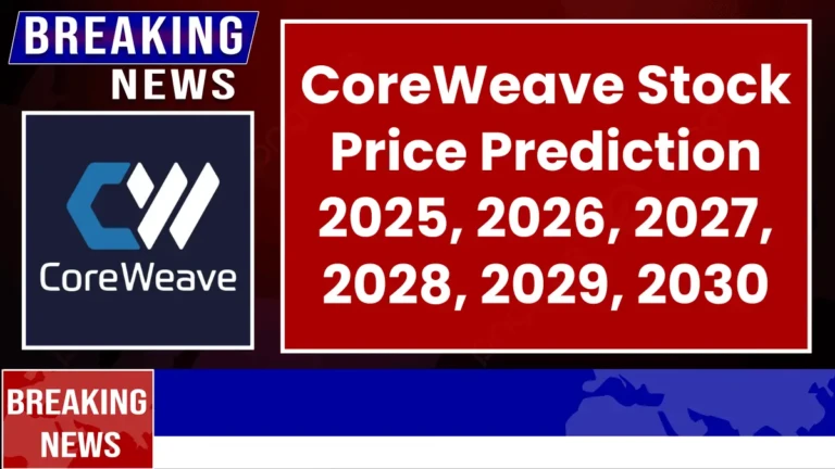 CoreWeave Stock Forecast and Price Prediction 2025 to 2030